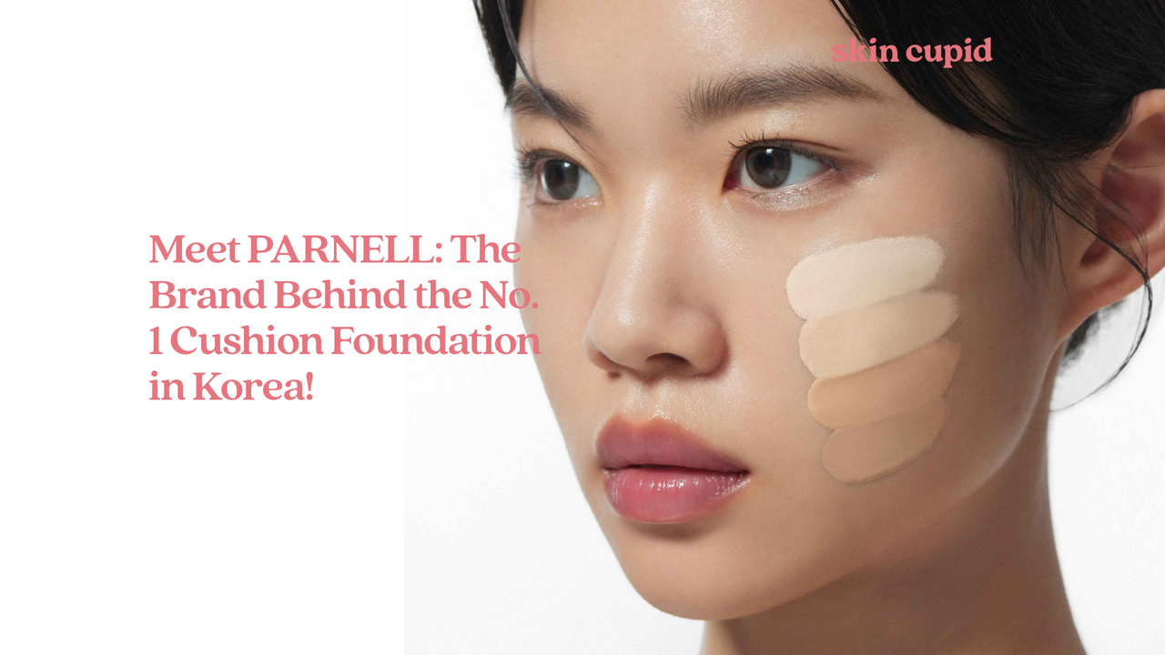 Meet PARNELL: The Brand Behind the No. 1 Cushion Foundation in Korea