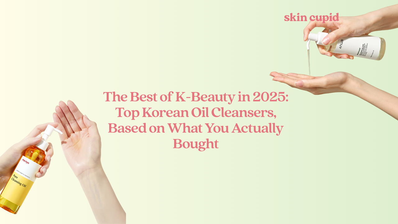 The Best of K-Beauty in 2025: Top Korean Oil Cleansers, Based on What You Actually Bought