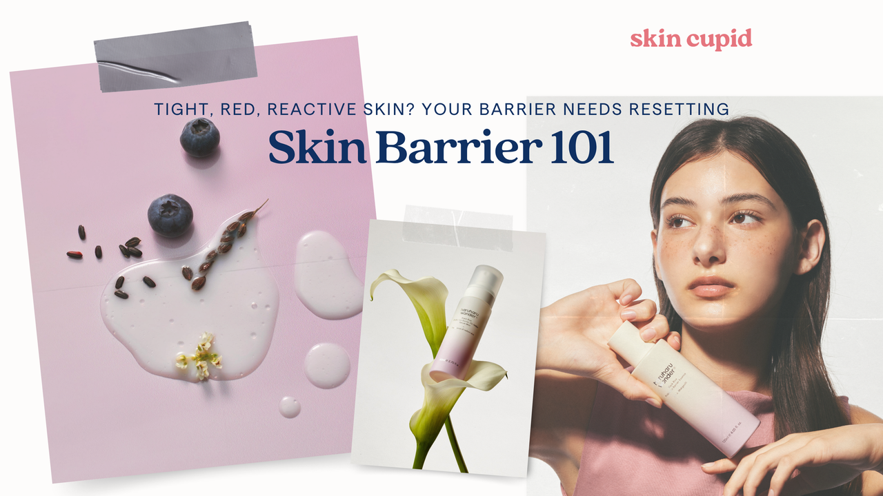 Skin Barrier 101: Tight, Red, Reactive Skin? Your Barrier Needs Resetting
